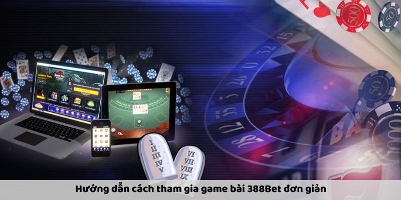 Hướng dẫn đăng ký game bài 388bet
